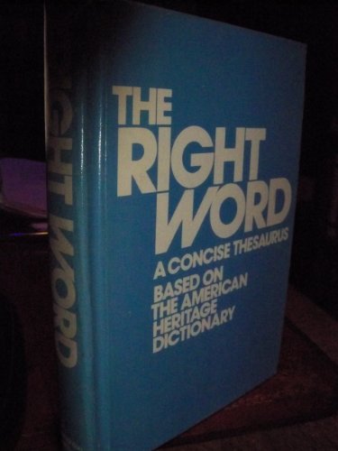 Beispielbild fr The Right Word II: A Concise Thesaurus Based on the New American Heritage Dictionary zum Verkauf von Wonder Book