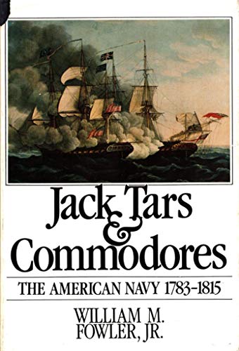 Stock image for Jack tars and commodores: The American Navy, 1783-1815 for sale by HPB-Diamond