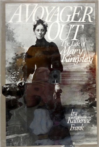 Beispielbild fr A Voyager Out : The Life of Mary Kingsley zum Verkauf von Better World Books