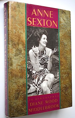 Beispielbild fr Anne Sexton: A Biography zum Verkauf von Adventures Underground