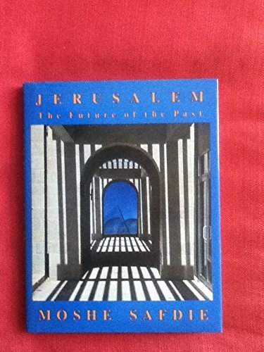 9780395353752: Jerusalem: The Future of the Past