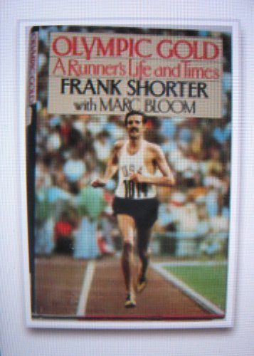Imagen de archivo de Olympic Gold: A Runner's Life and Times a la venta por HPB-Diamond