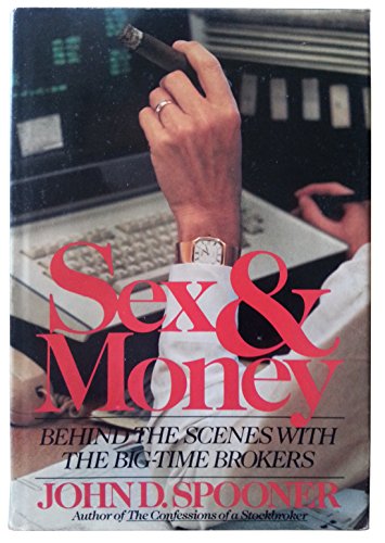 Stock image for Sex and Money: Behind the Scenes With the Big-Time Brokers for sale by Wonder Book