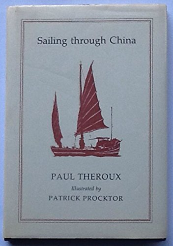 Sailing Through China (9780395354926) by Theroux, Paul