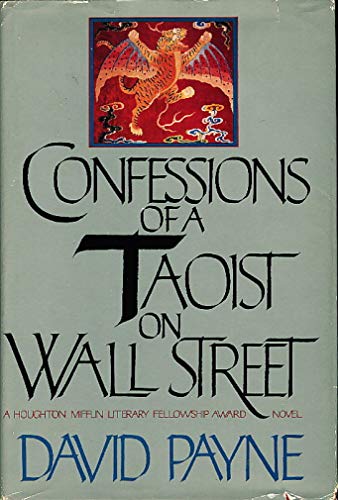 Beispielbild fr Confessions of a Taoist on Wall Street : a Chinese American romance zum Verkauf von J. Lawton, Booksellers