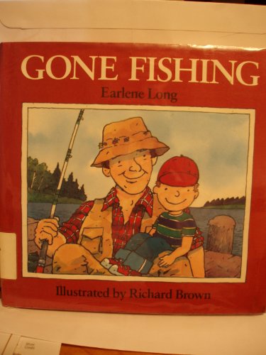 Gone Fishing (9780395355701) by Long, Earlene
