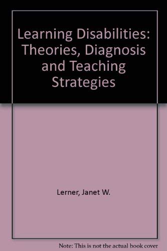 Beispielbild fr Learning Disabilities : Theories, Diagnosis, and Teaching Strategies zum Verkauf von Better World Books