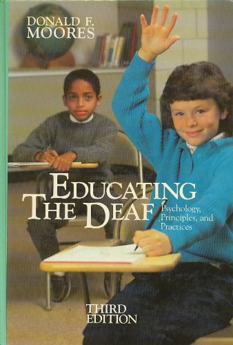 Stock image for Educating the Deaf : Psychology, Principles and Practices for sale by Better World Books