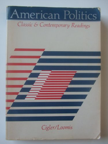 Imagen de archivo de American Politics : Classic and Contemporary Readings a la venta por Better World Books