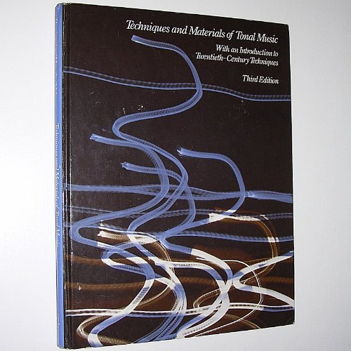 Stock image for Techniques and Materials of Tonal Music : With an Introduction to Twenthieth Century Techniques for sale by Better World Books: West