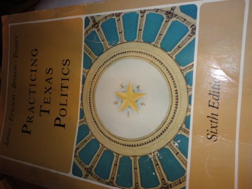 Imagen de archivo de Practicing Texas Politics a la venta por ThriftBooks-Dallas