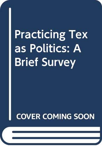 Stock image for Practicing Texas Politics: A Brief Survey for sale by HPB-Red