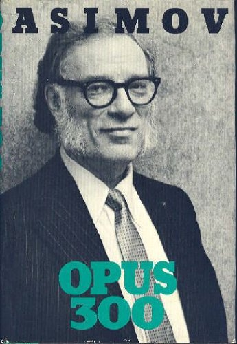Opus 300 (9780395361085) by Asimov, Isaac