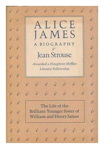Imagen de archivo de Alice James: A Biography a la venta por Wonder Book
