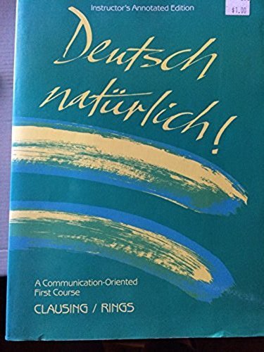 Deutsch Naturlich/Instructors Annotated Edition (English and German Edition) (9780395362068) by Clausing, Gerhard