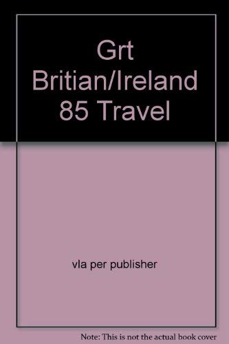 Imagen de archivo de Grt Britian/Ireland 85 Travel a la venta por Wonder Book