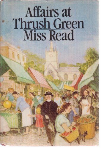 Imagen de archivo de Affairs at Thrush Green a la venta por ThriftBooks-Atlanta