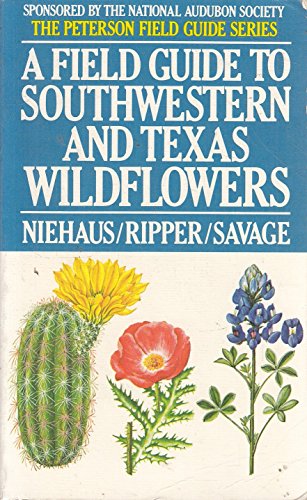 9780395366400: Field Guide to South-western and Texas Wild Flowers (Peterson Field Guides)