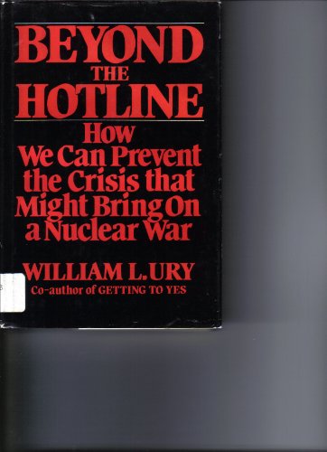 Beispielbild fr Beyond the Hotline : Crisis Control to Prevent Nuclear War zum Verkauf von Better World Books