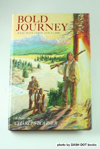 Stock image for Bold Journey: West With Lewis and Clark for sale by Wonder Book