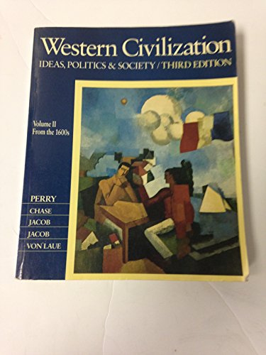Beispielbild fr Western Civilization: Ideas, Politics & Society, Volume Ii, from the 1600s (Chapters 16-37 3rd Edition) zum Verkauf von Wonder Book