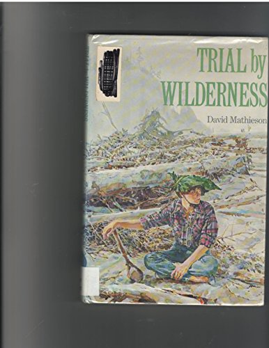 Beispielbild fr Trial by Wilderness zum Verkauf von Better World Books