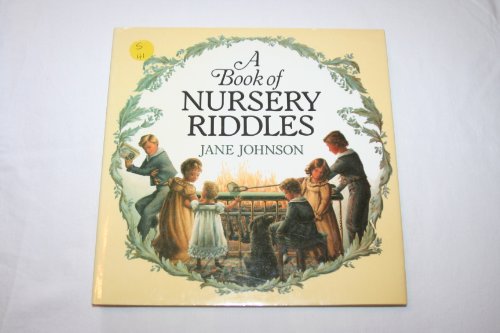 A Book of Nursery Riddles (9780395377666) by Johnson, Jane