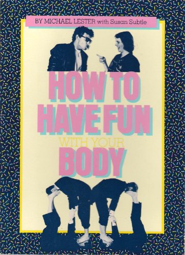 9780395379349: How to have fun with your body