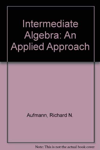 Stock image for Intermediate Algebra: An Applied Approach, 2nd Edition for sale by BookDepart