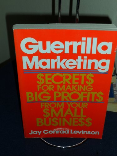 9780395383148: Guerilla Marketing: Secrets for Making Big Profits from Your Small Business