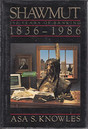 Beispielbild fr Shawmut: 150 Years of Banking, 1836-1986 zum Verkauf von ThriftBooks-Atlanta