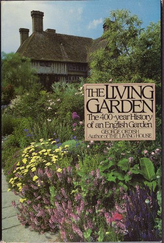 Stock image for The Living Garden: The 400-year History of an English Garden for sale by Wonder Book