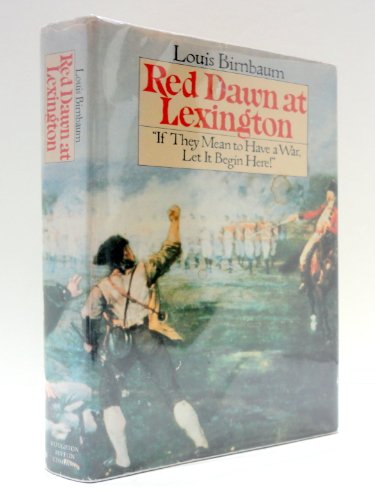 9780395388143: Red Dawn at Lexington: "If They Mean to Have a War, Let It Begin Here!"