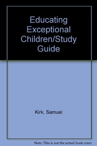 Imagen de archivo de EDUCATING EXCEPTIONAL CHILDREN, STUDY GUIDE, KIRK GALLAGHER, FIFTH EDITION a la venta por mixedbag