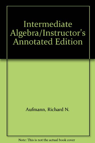 Imagen de archivo de Intermediate Algebra: Instructor's Annotated Edition a la venta por BookHolders