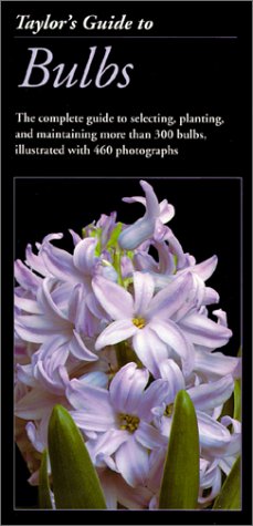 Stock image for TAYLOR'S GUIDE TO BULBS, The complete guide to GARDENING WITH BULBS, FULLY ILLUSTRATED WITH 466 COLOR PHOTOGRAPHSGordon for sale by WONDERFUL BOOKS BY MAIL