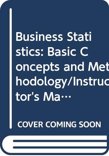 Business Statistics: Basic Concepts and Methodology/Instructor's Manual (9780395405918) by Daniel, Wayne W.