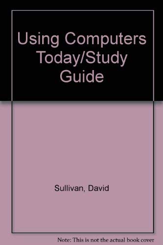 Stock image for Using Computers Today/Study Guide for sale by BookHolders