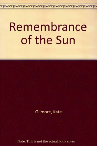 Stock image for Remembrance of the Sun for sale by Better World Books