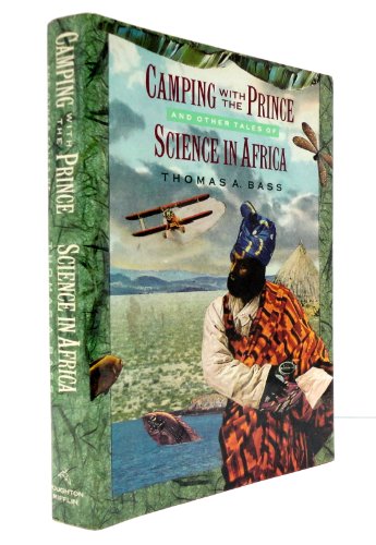 9780395415023: Camping With the Prince and Other Tales of Science in Africa