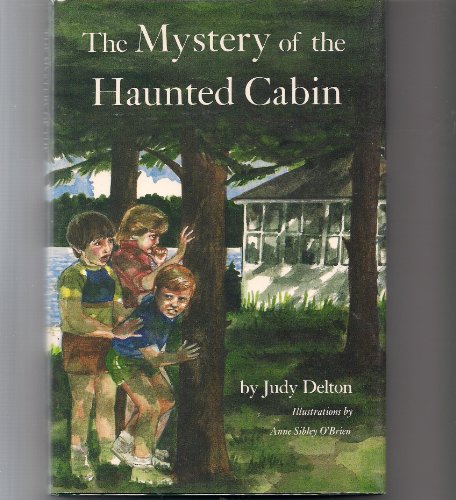 The Mystery of the Haunted Cabin (9780395419175) by Delton, Judy