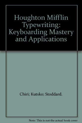 Stock image for Houghton Mifflin Typewriting: Keyboarding Mastery and Applications for sale by Virginia Martin, aka bookwitch