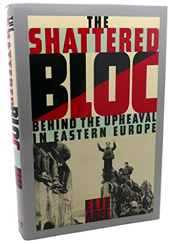 Imagen de archivo de The Shattered Bloc : Behind the Upheaval in Eastern Europe a la venta por Better World Books