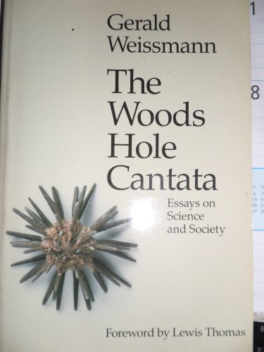 Stock image for The Woods Hole Cantata: Essays on Science and Society for sale by Wonder Book