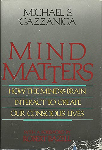 Beispielbild fr Mind Matters: How Mind and Brain Interact to Create Our Conscious Lives zum Verkauf von Orion Tech