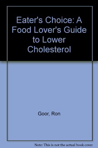 9780395421819: Eater's Choice: A Food Lover's Guide to Lower Cholesterol