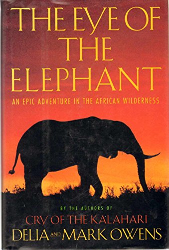9780395423813: The Eye of the Elephant: An Epic Adventure in the African Wilderness
