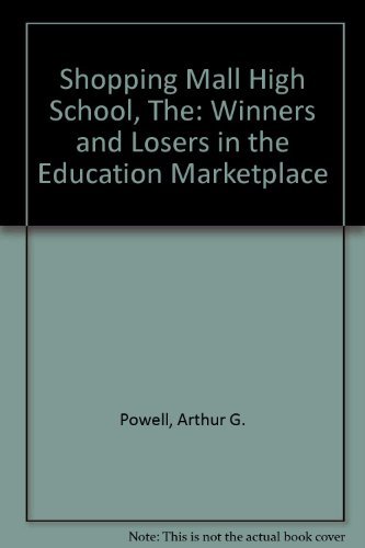 9780395426388: The Shopping Mall High School: Winners and Losers in the Educational Marketplace