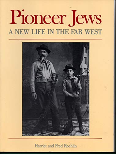 Stock image for Pioneer Jews : A New Life in the Far West for sale by Better World Books: West