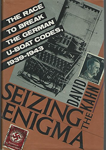 9780395427392: Seizing the Enigma: The Race to Break the German U-Boat Codes, 1939-1943